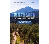 Pinehaven: A History Beneath the Pines: From Indigenous Homeland to Mountain Community