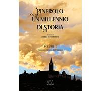 Pinerolo, un millennio di storia. Ediz. ridotta - Manfredini I. (cur.)