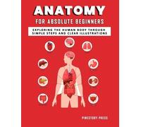 Pinestory Press Anatomy for Absolute Beginners (Tascabile)