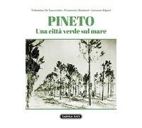 Pineto. Una città verde sul mare