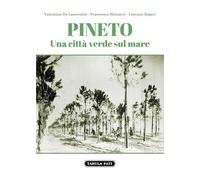 Pineto. Una città verde sul mare [Paperback] [Sep 30, 2023] De Laurentiis, Valen