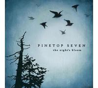 Pinetop Seven - The Night'S Bloom