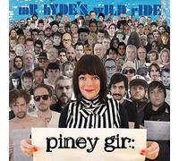 Piney Gir - Mr Hyde S Wild Ride