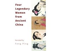Ping Feng Four Legendary Women from Ancient China (Tascabile)