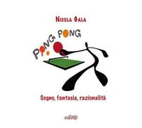 Ping Pong. Sogno, fantasia, razionalità