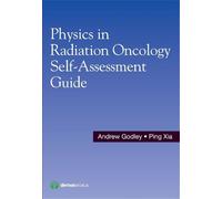Ping Xia Physics in Radiation Oncology Self-Assessment Guide (Tascabile)