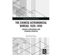 Ping-Ying Chang The Chinese Astronomical Bureau, 1620-1850 (Tascabile)