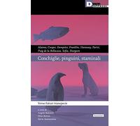 Pinguini, conchiglie e staminali. Verso futuri transpecie