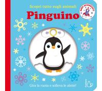 Pinguino. Scopri tutto sugli animali. Baby scienziati. Ediz. a colori