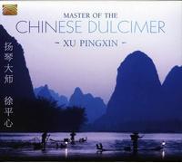 Pingxin, Xu - Master Of The Chinese Dulcimer
