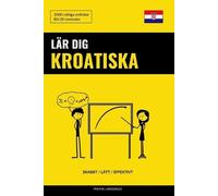 Pinhok Languages Lär dig Kroatiska - Snabbt / Lätt / Effektivt (Tascabile)