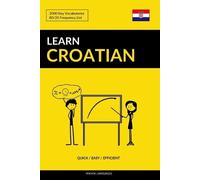 Pinhok Languages Learn Croatian - Quick / Easy / Efficient (Tascabile)