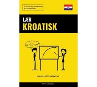 Pinhok Languages Lær Kroatisk - Hurtig / Lett / Effektivt (Tascabile)