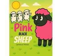 Pink Black Sheep: The Sheep Who Learned To Love Her Difference