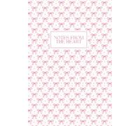 Pink Bow Composition Notebook | Notes From the Heart: Cute Girly Pretty Pink Coquette Bows Aesthetic Journal for Women, Teen Girls, Writing, Back to School, College, University, Work, Office