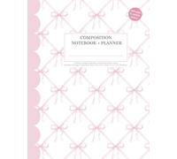 Pink Bow Composition Notebook & Planner: with Goal Setting, Mood Tracker, Habit Tracking & Planning Pages - Coquette Aesthetic Writing Journal for Women Girls & Teens-College Ruled, 200 Pages