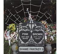 Pink & Brown - Shame Fantasy II