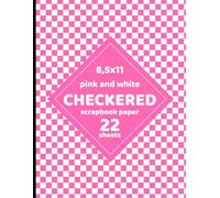 Pink Checkered Scrapbook Paper: Checkerboard Flag Pattern for Crafts, Decoupage, Nature Projects, Card Making, Origami, Invitations - 22 Sheets - 1 Design 8.5x11