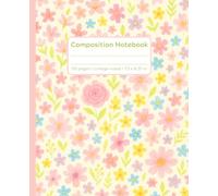 Pink Composition Notebook - Cute College Ruled Notebook for Girls or Teens: Soft Pastel Cover | Aesthetic Floral Design | Great Gift for School, Work, or Journaling