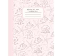 Pink Composition Notebook: Wide Ruled | 110 Pages | 7.5” x 9.25” | Cute Sea Shell Design, For Work, School or Journaling