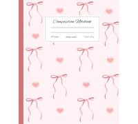 Pink Coquette Composition Notebook College Ruled Cute Design: Cute Pink Aesthetic Notebook for Girls - Soft Girl Coquette Composition Book with ... Writing & Planning | 7.5 x 9.25, 110 Pages