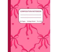 Pink Coquette Composition Notebook College Ruled: Cute Girly Pretty Pink Coquette Bows Aesthetic Journal for Women, Teen Girls, Writing, Back to School, College, University, Work, Office