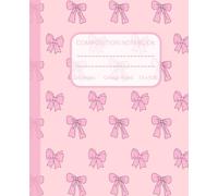 Pink Coquette Composition Notebook College Ruled: Cute Girly Pretty Pink Coquette Bows Aesthetic Journal for Women, Teen Girls, Writing, Back to School, College, University, Work, Office