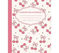 Pink Coquette Composition Notebook: Cute Cherry Bow Aesthetic | Girly Journal for School, Work & Creative Writing: Ideal for Girls, Students, and ... Journaling, Note-Taking, and Creative Writing