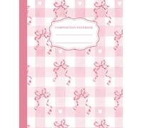 Pink Coquette Composition Notebook: Cute Girly Aesthetic Wide Ruled Journal, Pretty Pink Bow & Flannel Design, Perfect for School Notes and Everyday Writing, Ideal for Girls, Teens & Women