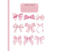 Pink Coquette Composition Notebook: featuring various sizes and shapes of Pink bows, for girls, teens and women, perfect for school or work,120 pages, college ruled paper, matte cover