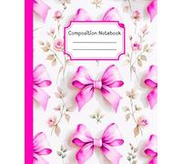 Pink Coquette Composition Notebook Wide Ruled: Cute Girly Pretty Pastel Bows Aesthetic Journal for Women, Teens and Girls | Back to School, College, University, Work, Office!
