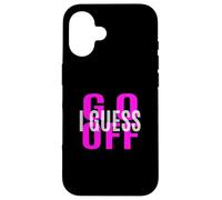 Pink Don't Let Me Stop You... Grafica rosa Custodia per iPhone 16