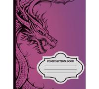 Pink Dragon Composition Notebook: 120 Pages