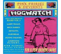 Pink Fairies & Deviants - Hogwatch - For a Few Rashers More