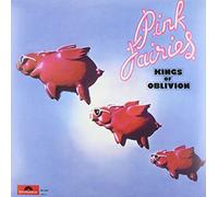 Pink Fairies - Kings of Oblivion