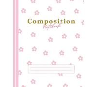 Pink flower Composition Notebook: Cute Floral Aesthetic Journal: Wide Ruled 7.5 x 9.25 in, 120 pages | Pastel Flower Pattern School Note Book for Girls | Retro Spring Vibe