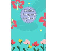 Pink Flower with Blue Cover: Student Assignment Log Book for tracking School Assignment and Deadline, come with note pages, 120 pages, Size 6"x 9".
