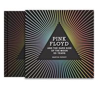 Pink Floyd and The Dark Side of the Moon: 50 Years by Popoff, Martin