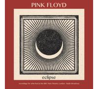 Pink Floyd - Eclipse (recordings For John Peel At The Bbc Paris Theatre Londo...