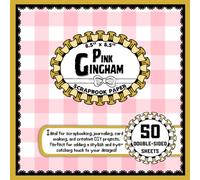Pink Gingham Scrapbook Paper: 50 Double-Sided Craft Paper Sheets, Gingham Themed for Card Making ,Wrapping, Junk Journals, and More | 8.5" x 8.5"