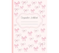 Pink Girly Coquette Composition Notebook: Girly Bow Notebook - Aesthetic Pastel Journal with Ribbon Design, Cute and Elegant Notebook for Writing, ... Notes | Perfect Gift for Girls and Women