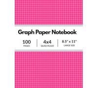Pink Graph Paper Notebook: Grid Compostion Book for Math, Science, Engineering Students / 4x4 Quad Ruled, 100 Pages, 8.5 x 11 (Large Sheets)
