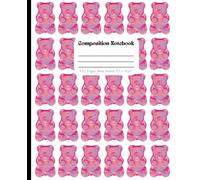 Pink Gummy Bears Composition Notebook: A Bright and Cute Journal for All Ages 7.5 x 9.25 Inches 100 Wide Ruled Pages