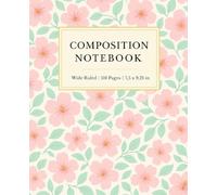 Pink Hibiscus Composition Notebook: Pastel Floral Journal 7.5 x 9.25 in | Wide Ruled 110 Pages