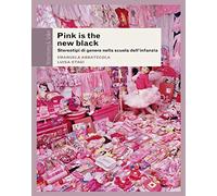 Pink is the new black. Stereotipi di genere nella scuola dell'infanzia