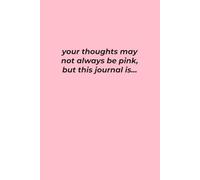 Pink Journal for Real Thoughts: A soft place for real feelings