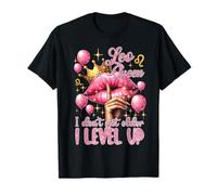 Pink Leo Queen I Don't Get Older I Level Up Labbra Palloncini Maglietta