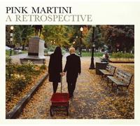 Pink Martini - Retrospective