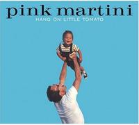 Pink Martini - Hang on Little Tomato by Pink Martini (2004) Audio CD