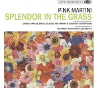 Pink Martini - Splendor In The Grass
